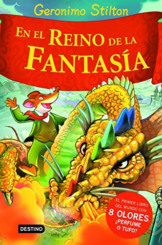 Stilton: En el reino de la fantasía: ¡Libro con olores!: 2 (Geronimo Stilton)