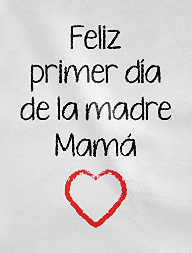 Body de Manga Corta para bebé - Feliz Primer Día de la Madre - para Mamá en su Día 12-18 Mes Blanco