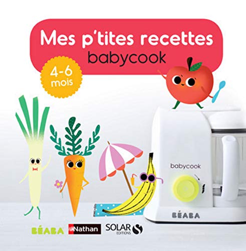 Mes p'tites recettes babycook : 4-6 mois