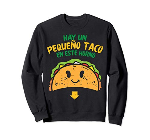 Taco En Este Horno Mexican Anuncio Embarazo Mujer Regalo Sudadera