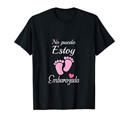 No puedo estoy embarazada vale regalo humor para el embarazo Camiseta